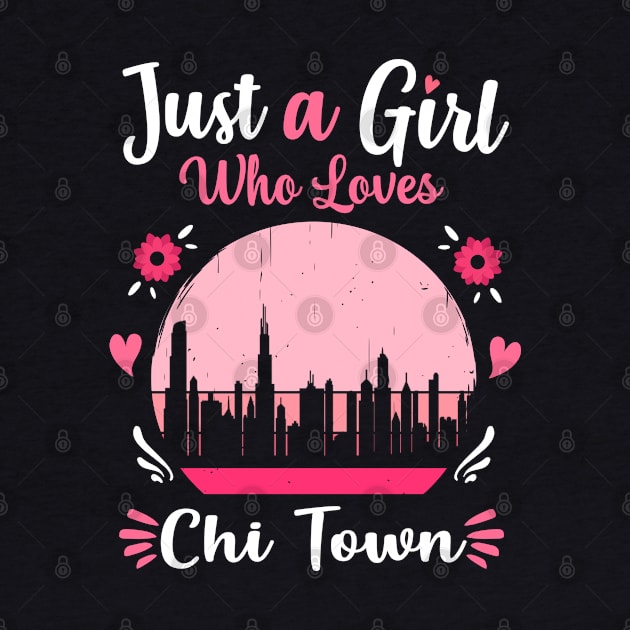 Just A Girl Who Loves Chi Town Pink Retro Vintage gift idea by Lyume